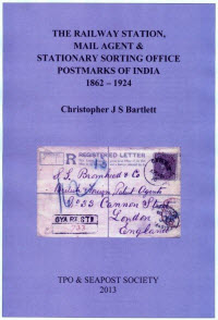 The Railway Station, Mail Agent & Stationary Sorting Office Postmarks of India 1862-1924