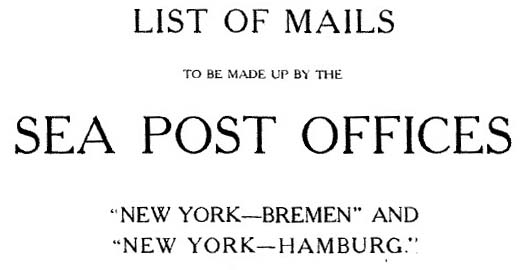 Front plate: Distribution list of mails to be made up on the sea post,  New York to Bremen and Hamburg, German Mail Steamers